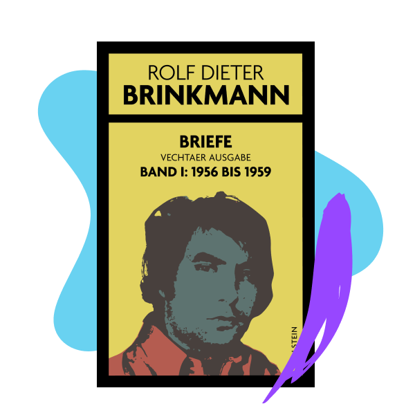 Werk Rolf Dieter Brinkmann Briefe Vechta